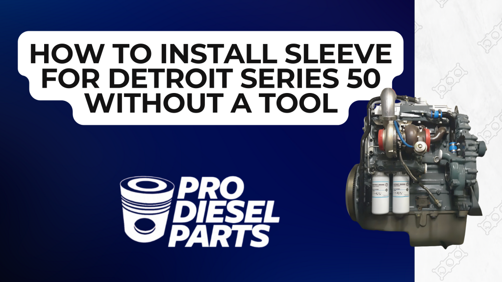 How to Install Sleeve for Detroit Diesel Series 50 without a Tool