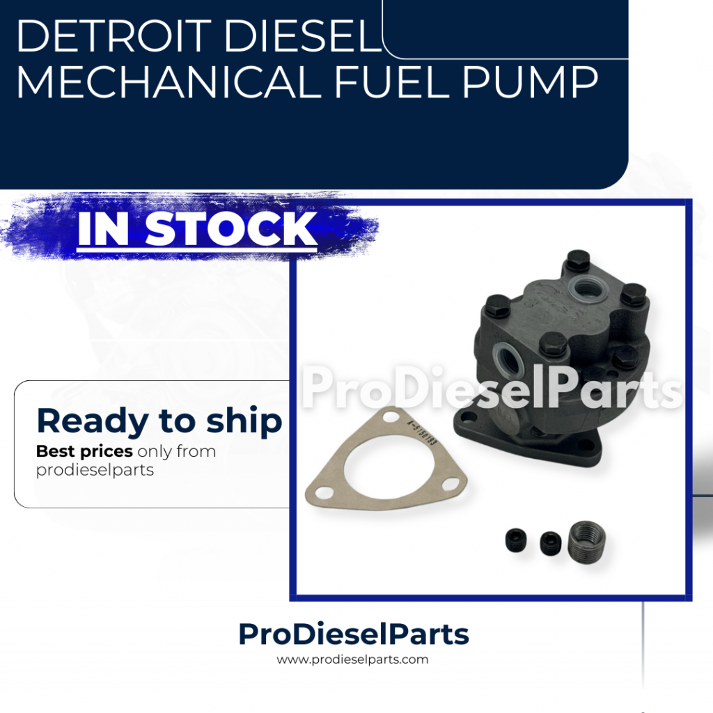 ProDieselParts Mechanical Fuel Pumps for your Detroit Diesel Engines