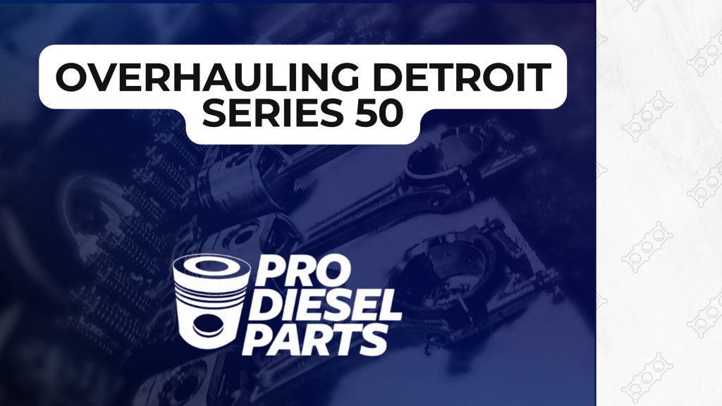 What Components Should be Replaced while Overhauling the Detroit DieseSeries 50 Engine?