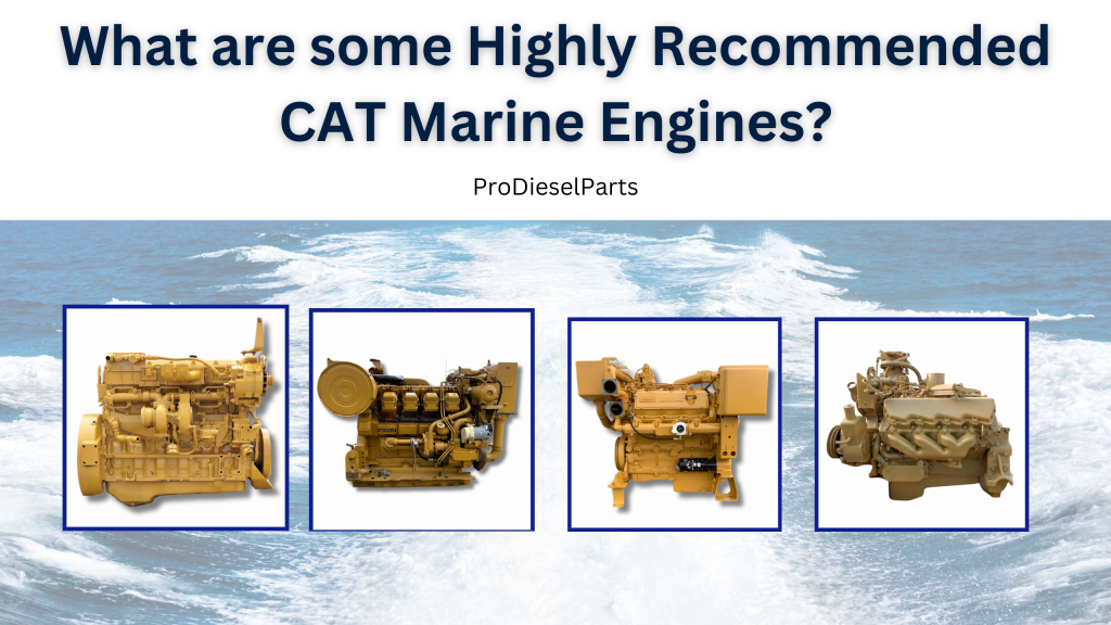 What are some Highly Recommended Caterpillar Marine Engines? prodieselparts