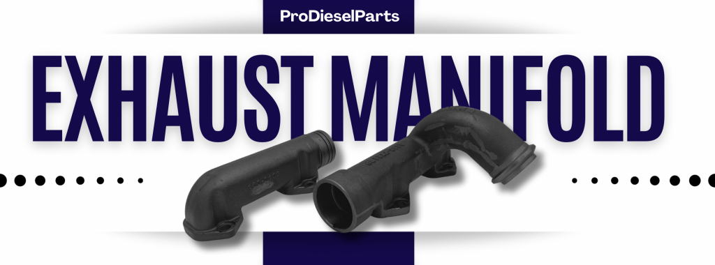 Exhaust Manifold ProDieselParts