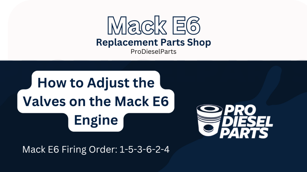 Mack E6 valves and firing order